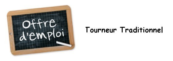 Offre d’emploi : Tourneur traditionnel H/F